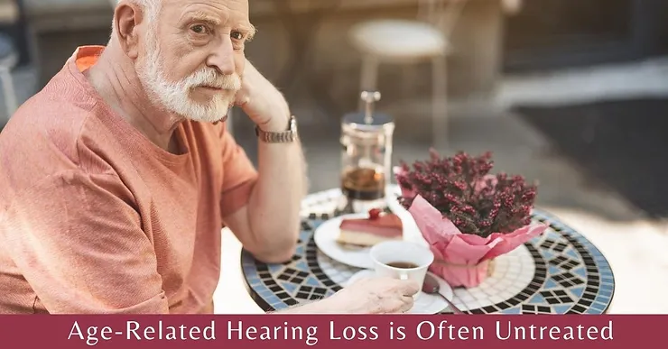 Featured image for “Age-Related Hearing Loss is Often Untreated”